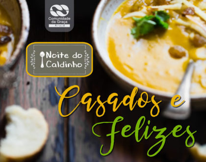 Casados e Felizes - Noite do caldinho