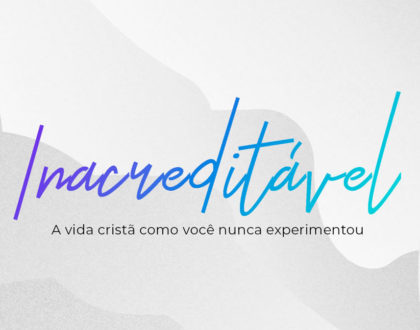 Slides do Culto - Inacreditável - Se Tornando Um Discípulo